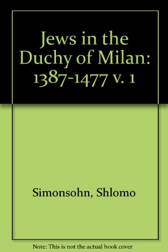 Stock image for Jews in the Duchy of Milan, Volume One for sale by ISD LLC