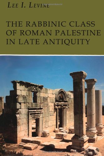 Stock image for The Rabbinic Class of Roman Palestine in Late Antiquity for sale by Windows Booksellers