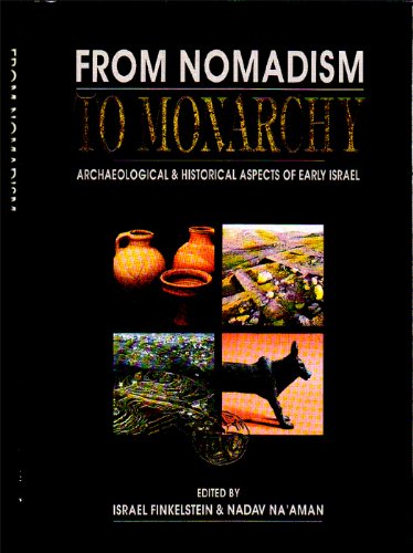 Beispielbild fr From Nomadism to Monarchy: Archaeological and historical aspects of early Israel zum Verkauf von ThriftBooks-Dallas