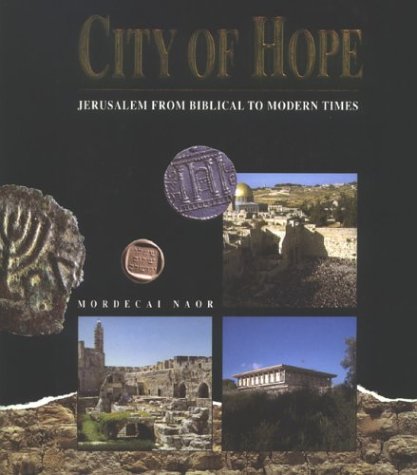 9789652171306: City of Hope: Jerusalem from Biblical to Modern Times