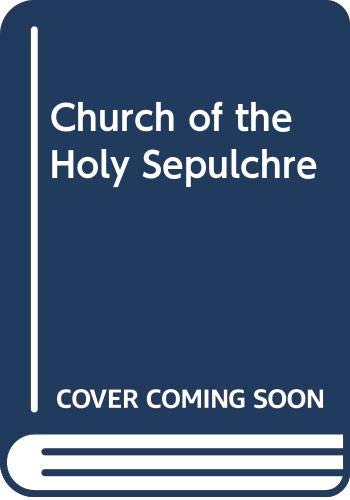 The Holy Land Revealed Guides - Church of the Holy Sepulchre (9789652171634) by Kochav, Sarah