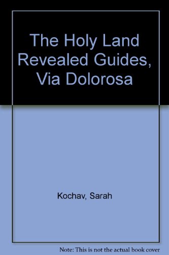 The Holy Land Revealed Guides - Via Dolorosa (9789652171719) by Kovhav, Sarah