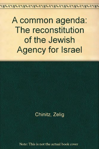 Beispielbild fr A common agenda: The reconstitution of the Jewish Agency for Israel zum Verkauf von Wonder Book