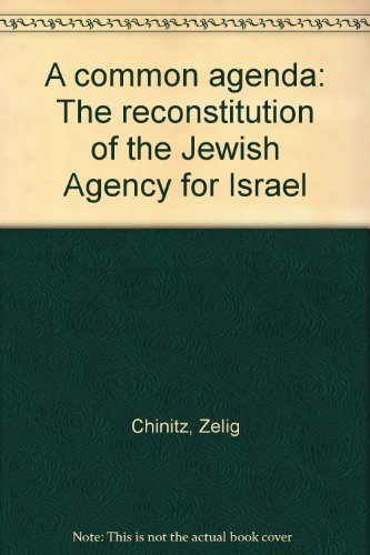 Stock image for A common agenda: The reconstitution of the Jewish Agency for Israel for sale by Wonder Book