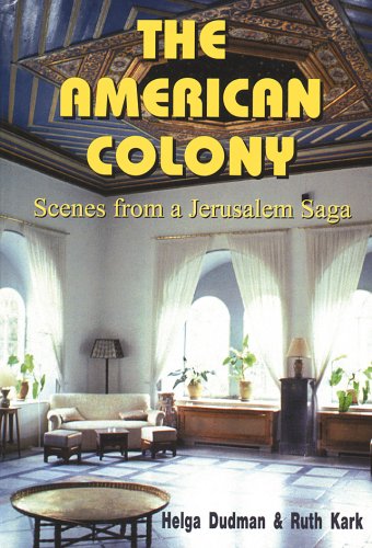 The American Colony: Scenes for a Jerusalem Saga (9789652203991) by Dudman, Helga