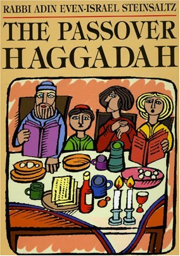 The Passover Haggadah (9789652204813) by Adin Steinsaltz; Assaf Berg; Ada Yardeni