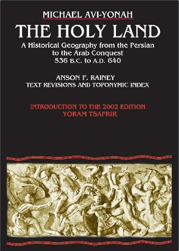 9789652205025: The Holy Land: A Historical Geography from the Persian to the Arab Conquest