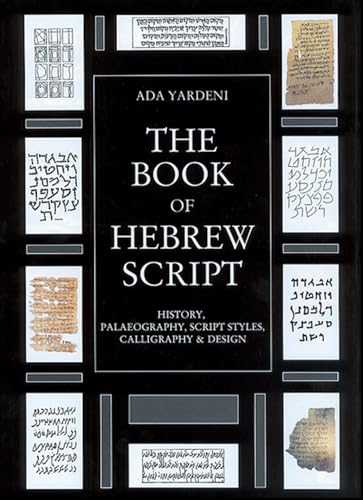 Stock image for The Book of Hebrew Script: History, Paleaography, Script Styles, Calligraphy & Design for sale by SecondSale