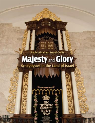 Imagen de archivo de Majesty and Glory: Synagogues in the Land of Israel a la venta por Sharehousegoods