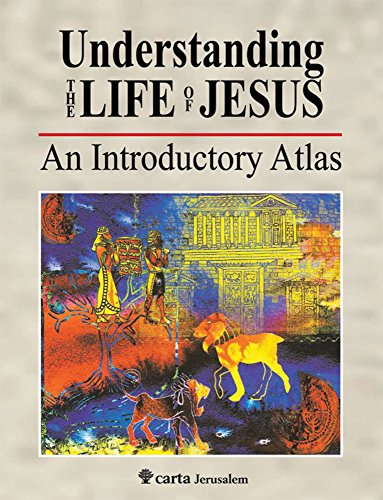 Stock image for Understanding the Life of Jesus: An Introductory Atlas for sale by Revaluation Books