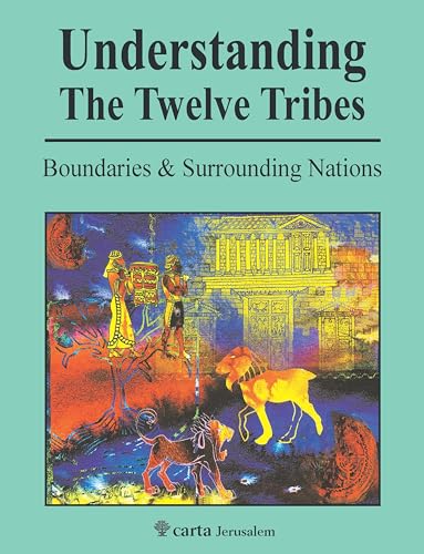 9789652208941: Understanding The Twelve Tribes: Boundaries and Surrounding Nations