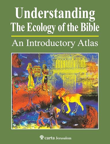 Beispielbild fr Understanding the Ecology of the Bible: An Introductory Atlas zum Verkauf von SecondSale