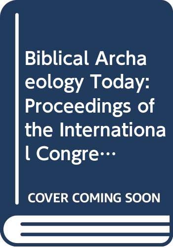 Beispielbild fr Bibliocal Archaeology Today - Proceedings of the International Congress an Biblical Archaeology. zum Verkauf von ACADEMIA Antiquariat an der Universitt