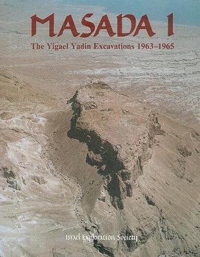 Masada I: The Yigael Yadin Excavations 1963-1965 Final Reports (9789652210104) by Yadin, Yigael; Naveh, Joseph; Meshorer, Yaacov