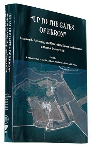Stock image for "Up to the gates of Ekron" : essays on the archaeology and history of the eastern Mediterranean in honor of Seymour Gitin for sale by Joseph Burridge Books