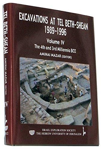 Stock image for Excavations of Tel Beth Shean 1989-1996: 4: The 4th and 3rd Millennia BCE for sale by Joseph Burridge Books
