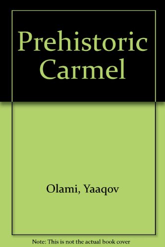 Prehistoric Carmel