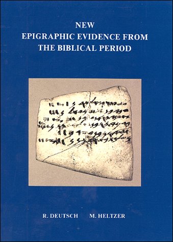 NEW EPIGRAPHIC EVIDENCE FROM THE BIBLICAL PERIOD.