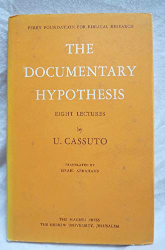 THE DOCUMENTARY HYPOTHESIS and the Composition of the Pentateuch: Eight Lectures