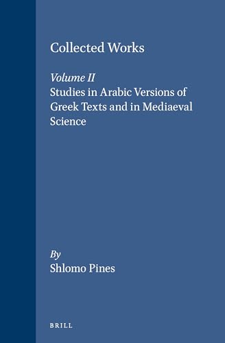 Studies in Arabic Versions of Greek Texts and in Mediaeval Science: 2. Studies in Arabic Versions of Greek Texts and in Mediaeval Science (9789652236265) by Pines, Shlomo