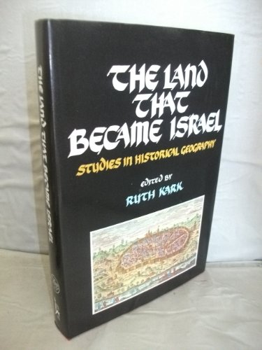 Imagen de archivo de The Land That Became Israel: Studies in Historical Geography a la venta por Ystwyth Books