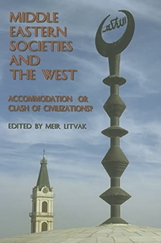 Stock image for Middle Eastern Societies and the West: Accomodation of Clash of Civilizations? for sale by Book Bear