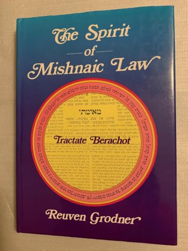 9789652290465: The Spirit of Mishnaic Law: Tractate Berachot, Vol. 2: Chapters Five Through Nine