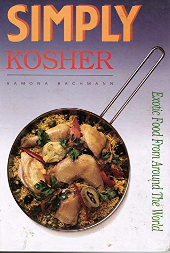 Stock image for Simply Kosher: Exotic Food from Around the World for sale by Wonder Book