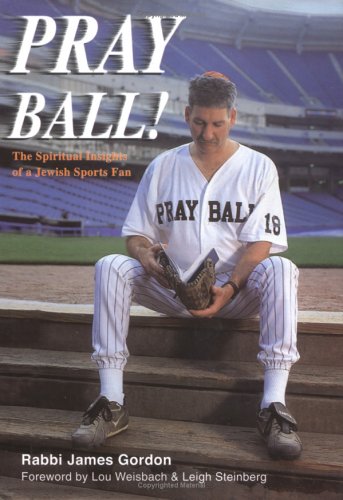 Beispielbild fr Pray Ball! : The Spiritual Insights of a Jewish Sports Fan zum Verkauf von Better World Books