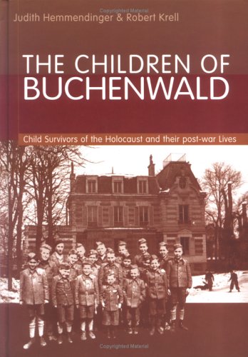 Stock image for The Children of Buchenwald: Child Survivors of the Holocaust and Their Post-War Lives for sale by Irish Booksellers