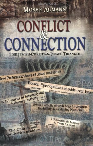 Beispielbild fr Conflict & Connection: The Jewish-Christian-Israel Triangle zum Verkauf von Redux Books