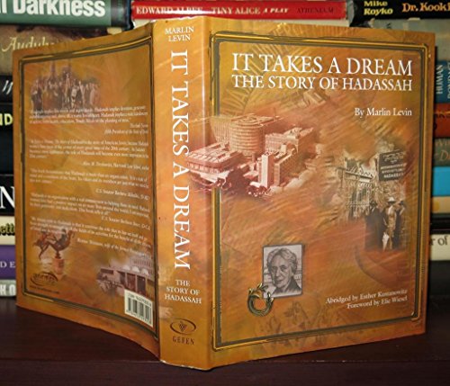 Beispielbild fr It Takes a Dream: The Story of Hadassah zum Verkauf von Books From California
