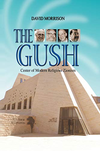 Stock image for The Gush: Center of Modern Religious Zionism for sale by Save With Sam