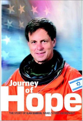 Imagen de archivo de Journey of Hope: The Story of Ilan Ramon, Israel's First Astronaut a la venta por Wonder Book