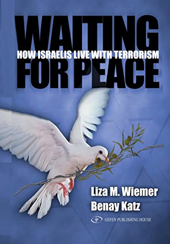 Imagen de archivo de Waiting for Peace: How Israelis Live with Terrorism a la venta por Better World Books