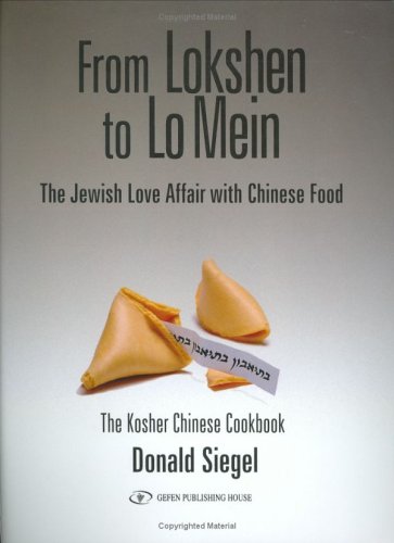Stock image for From Lokshen to Lo Mein: The Jewish Love Affair with Chinese Food for sale by ThriftBooks-Dallas