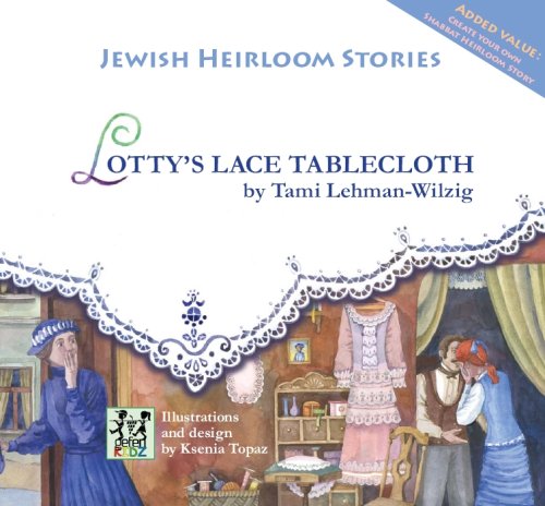 9789652293688: Lotty's Lace Tablecloth: Jewish Heirloom Stories