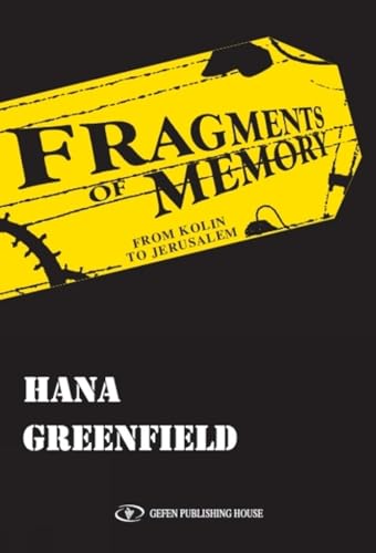 Beispielbild fr Fragments of Memory: From Kolin to Jerusalem zum Verkauf von Open Books