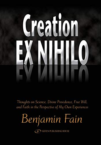 Beispielbild fr Creation Ex Nihilo: Thoughts on Science, Divine Providence, Free Will, and Faith in the Perspective of My Own Experiences zum Verkauf von HPB-Emerald