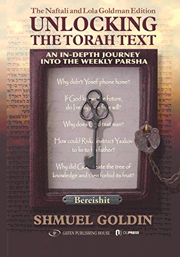 Beispielbild fr Unlocking the Torah Text: Bereishit: An In-depth Journey into the Weekly Parsha zum Verkauf von Revaluation Books