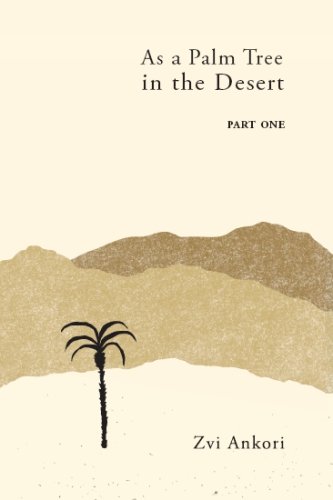 9789652294357: As A Palm Tree In The Desert: No. 1