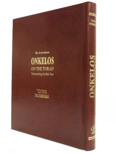 Imagen de archivo de Onkelos on the Torah Bamidbar (Numbers): Understanding the Bible Text Volume 4 (English and Hebrew Edition) a la venta por HPB-Emerald