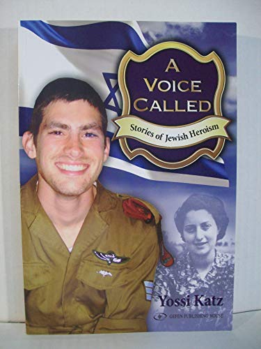 Stock image for A Voice Called. Stories of Jewish Heroism for sale by SecondSale