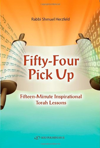9789652295583: FIFTY FOUR PICK UP: Fifteen Minute Inspirational Torah Lessons