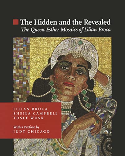 9789652295606: HIDDEN AND THE REVEALED: The Queen Esther Mosaics of Lilian Broca