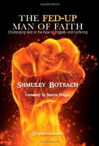 Beispielbild fr The Fed-Up Man of Faith : Challenging God in the Face of Suffering and Tragedy zum Verkauf von Better World Books