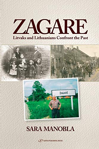Beispielbild fr Zagare: Litvaks and Lithuanians Confront the Past: Litvaks & Lithuanians Confront the Past zum Verkauf von WorldofBooks