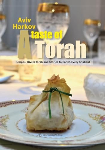 9789652296672: A Taste of Torah: Recipes, Divrei Torah and Stories to Enrich Every Shabbat: Recipes, Divrei Torah & Stories to Enrich Every Shabbat