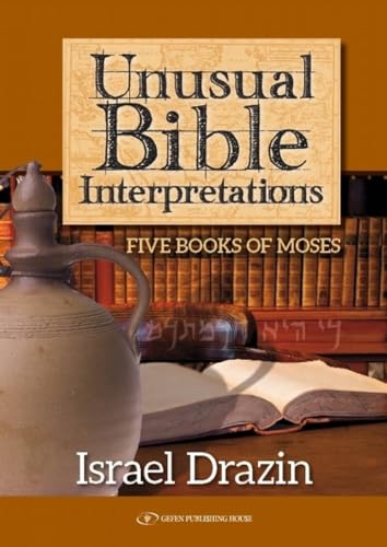 9789652297082: Unusual Bible Interpretations: Five Books of Moses: 1 (Maimonides and Rational)