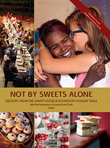 Stock image for Not By The Sweets Alone: Recipes & Tales from the Shabbat Table at Shanti House for sale by Book Dispensary